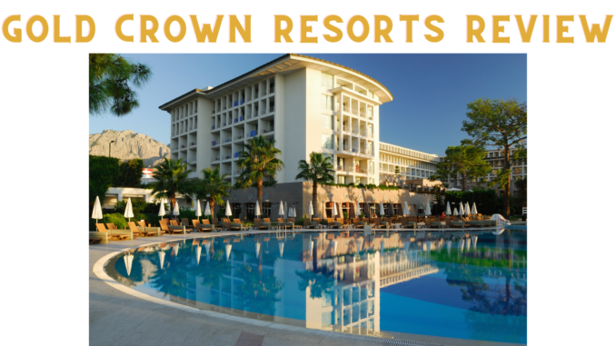 what is gold crown resorts about